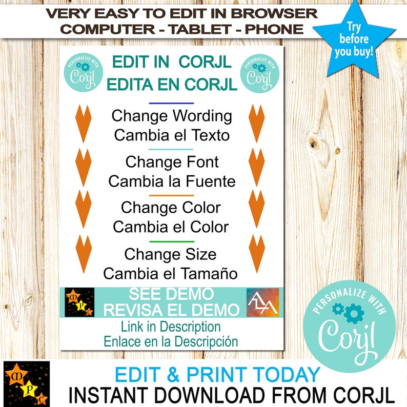 May include: A teal and white printable sign with the text "Edit in Corjl" and "Edita en Corjl" in a blue font. The sign also includes the text "Change Wording", "Change Font", "Change Color", "Change Size", "See Demo", and "Revisa el Demo".