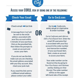 May include: A blue and white graphic with instructions on how to access your Corjl item. The graphic shows two options: check your email for a link or go to Corjl.com and edit a purchased item. The graphic includes the text "#" and "OR".