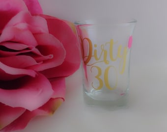 Dirty 30 Shot Glass, 30th Birthday Gift For Her, Dirty 30, Dirty Thirty, 30th Birthday Cup, Dirty 30 Crew, Cheers to 30 Years, 1988