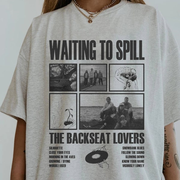 Backseat Lovers Waiting To Spill shirt