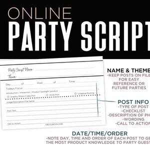 May include: A black and white printable worksheet for planning an online party script. The worksheet includes sections for party script name, theme, day, post, time, today's focus, introduction, image description, post text, and call to action. The worksheet also includes tips for keeping posts on file for easy reference or future parties, as well as information on post type, checklist, description of photo, wording, and call to action.