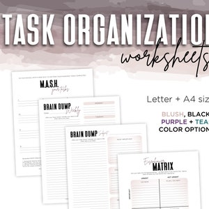 May include: A set of printable task organization worksheets in blush, black, purple, and teal color options. The worksheets include "M.A.S.H. your tasks", "Brain Dump Weekly", "Brain Dump Subject", and "Eisenhower Matrix".