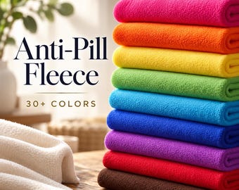 May include: A stack of folded anti-pill fleece fabric in various solid colors including pink, orange, yellow, green, blue, purple, red, and brown. The text Anti-Pill Fleece and 30+ COLORS is visible. A single piece of cream-colored fleece is in the foreground.