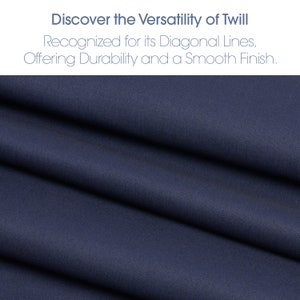 May include: Close-up of a dark blue fabric with a diagonal weave. The fabric is smooth and has a subtle sheen. Discover the Versatility of Twill Recognized for its Diagonal Lines, Offering Durability and a Smooth Finish.