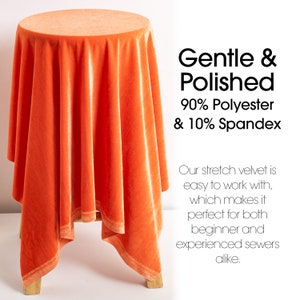 May include: A bright orange velvet tablecloth draped over a small table. The tablecloth is made of 90% polyester and 10% spandex. "Gentle & Polished" is written in black text on a white background.