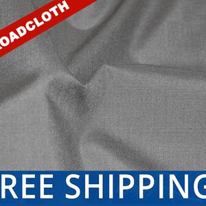 May include: Gray broadcloth fabric with a textured surface. The fabric is folded and draped. The text "BROADCLOTH" is in red letters on a white background. The text "FREE SHIPPING!" is in white letters on a blue background.