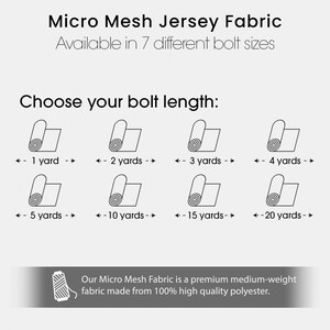 May include: A diagram showing different bolt lengths for micro mesh jersey fabric. The lengths are 1 yard, 2 yards, 3 yards, 4 yards, 5 yards, 10 yards, 15 yards, and 20 yards.