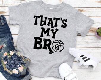 That's My Bro Basketball Shirt / Basketball Brother Shirt / Basketball Sister Shirt / Basketball Shirt