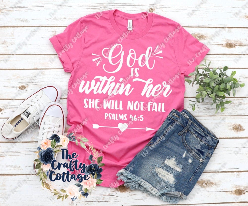 God Is Within Her She Will Not Fail Psalms 46:5 Shirt | Etsy