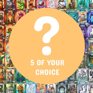 May include: A large, orange circle with a white question mark in the center and the text "5 OF YOUR CHOICE" below. The circle is superimposed on a grid of colorful cards featuring various cartoon characters.