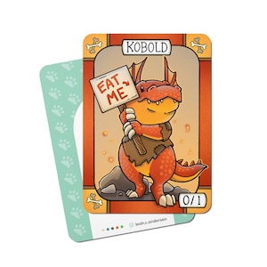 May include: A red and orange kobold monster card with a sign that says "Eat Me" and the text "Kobold" at the top. The card has a 0/1 power and toughness rating.