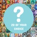 Pick 20 Tokens of Your Choice 
