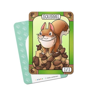 May include: A cartoon illustration of a brown squirrel standing on a pile of acorns. The card is green with a brown border and the text "SQUIRREL 1/1".