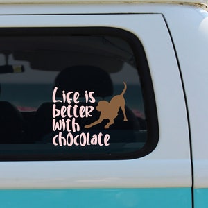 Life is Better with Chocolate Labrador Retriever Vinyl Car Decal Sticker: For Laptop, Tumbler, Car, Trailer, Truck, Window