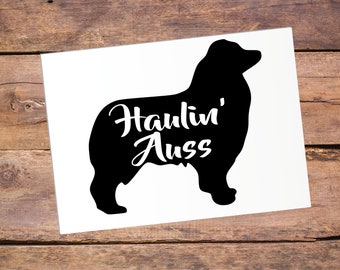 Haulin Auss Australian Shepherd Vinyl Decal: Aussie Car Sticker