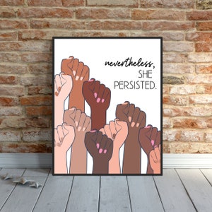 Nevertheless She Persisted Print, Social Justice Poster, Diversity Poster, Social Justice Art Print, Printable Wall Art, Printable Art