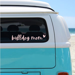 Bulldog Mom Sticker, Bulldog Mom Decal, Bulldog Sticker for Car Window, Bulldog Car Sticker, Bulldog Car Decal for Women Bulldog Vinyl Decal