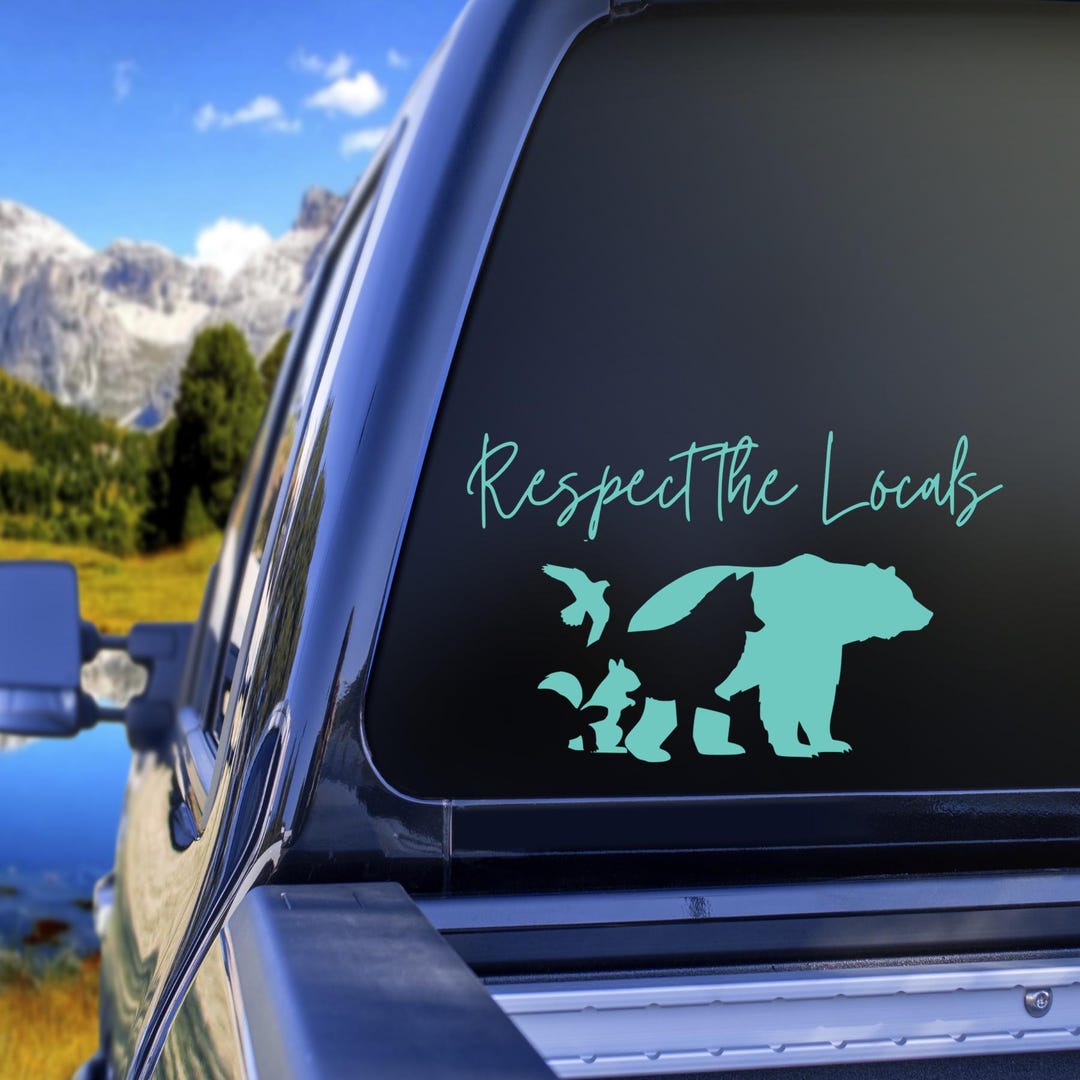 Respect Local Sticker Respect the Locals Car Window Decal Sticker - Wildlife Conservation ...