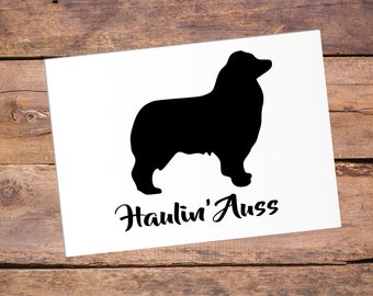 Haulin Auss Australian Shepherd Vinyl Decal:  Aussie Car Sticker