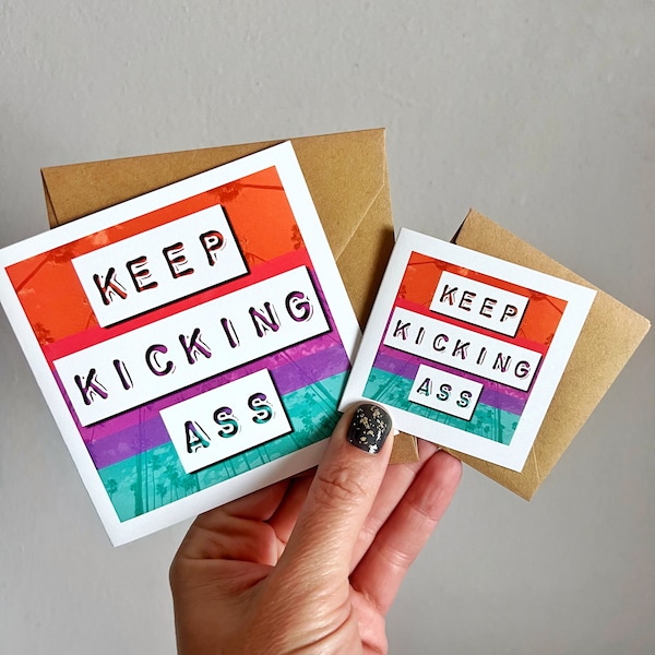 Funny Greeting Card - Keep Kicking Ass