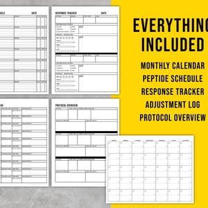 May include: A set of printable planner pages featuring a peptide schedule, response tracker, adjustment log, protocol overview, and monthly calendar. The text EVERYTHING INCLUDED, MONTHLY CALENDAR, PEPTIDE SCHEDULE, RESPONSE TRACKER, ADJUSTMENT LOG, PROTOCOL OVERVIEW is displayed on a yellow background.