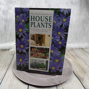 The Encyclopedia of Houseplants Hardcover Book - In The Home - On the Patio - In the Window Box