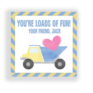 Dump Truck, Valentine's Day Card, Kids School Classroom Exchange, Instant Download, Printed, Personalizable,Editable, You're Loads of Fun