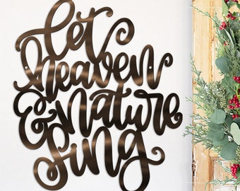 Let Heaven & Nature Sing, Holiday Sign, Christmas Wall Art, Christmas Decoration, Metal Christmas Sign, Holiday Decorations, Christmas Sign