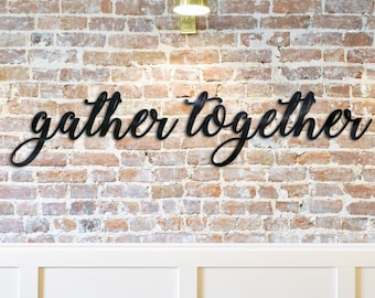 gather together metal sign | gather wall art | gather wall decor | gather together sign for dining room | gather metal word | together sign