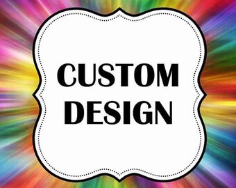 CUSTOM DESIGN--  Upgrade order to aluminum