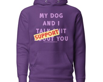 My Dog And I Support You -Zip Up Hoodie