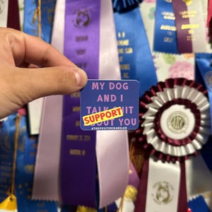 My Dog And I Support You Sticker