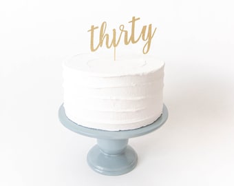 Thirty Cake Topper - 30th Birthday Cake Topper, 30th Birthday Party Decor, 30th Birthday, 30th Birthday Party, Dirty Thirty Party