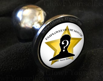 Custom Employee of the Month butt plug! HR will LOVE this, for mature adults only gag gift work sucks I know funny prank for friend