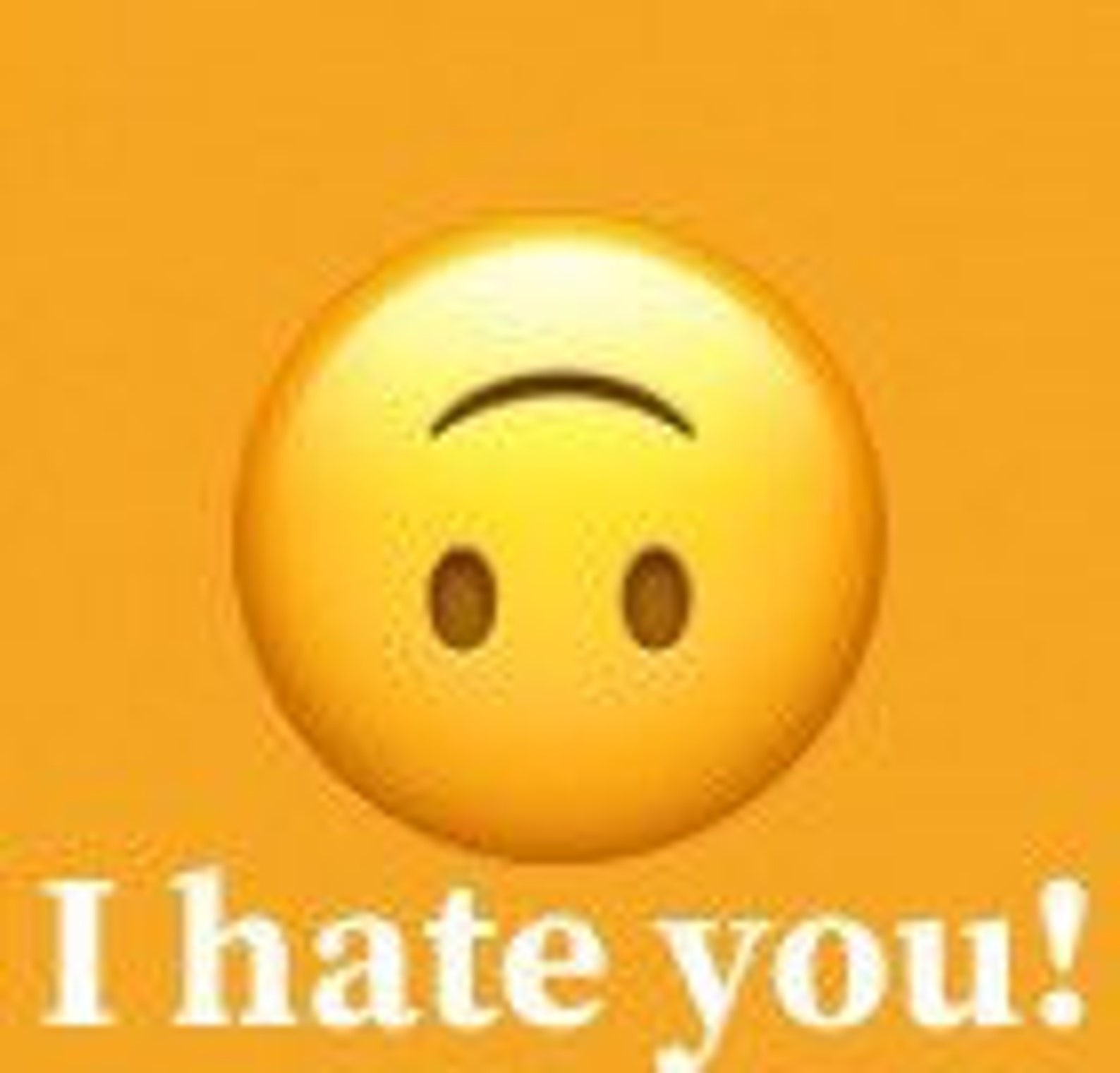 Приложение смайлик для взлома. I hate you. Hated. I hate you в кино. Обои на телефон i hate you.