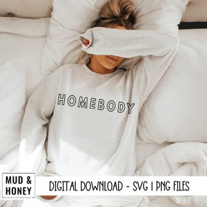 Homebody SVG, Introvert, Good Vibes, Instant Download