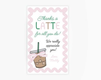 Thanks a Latte Teacher Printable | Editable Coffee Thank You | Appreciation Week Favor | Instant Download