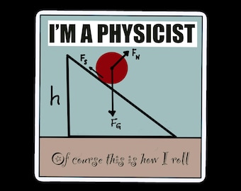 I’m a Physicist Digital/ Printable Sticker