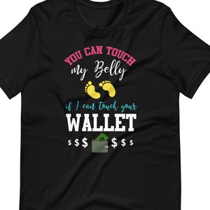 No toques mi vientre embarazada, puedes tocar mi vientre si puedo tocar tu billetera, revelación de embarazo, camisa divertida de embarazo, baby shower