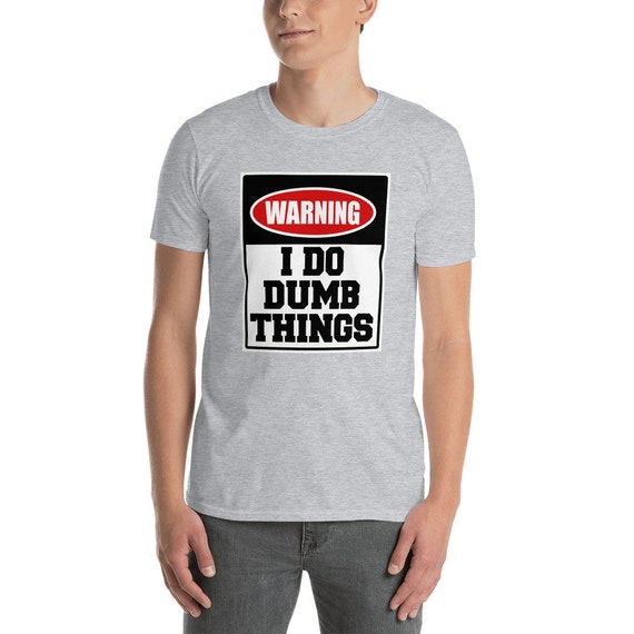 dumb t shirt sayings