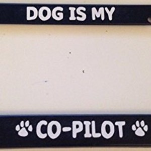 Dog is My Co Pilot - Moldura de placa automotiva preta - Love Dogs Cats co-pilot