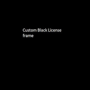 Black License Plate Frame - Custom -