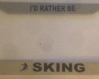 I'd Rather Be Skiing -  Love - Chrome Automotive License Plate Frame -