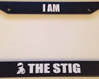 I Am the Stig - Black Automotive License Plate Frame - Jdm Racing Gear