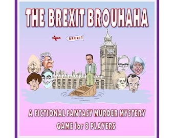 May include: A game board illustration depicting a fictional fantasy murder mystery game called "The Brexit Brouhaha" with a cartoon image of Big Ben and a boat with eight cartoon characters. The game is for 8 players.
