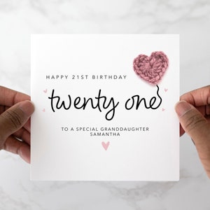 Personalised 21st Granddaughter Birthday Card - Handmade Crochet Heart - 21st Birthday Card For Granddaughter - Special Granddaughter Card