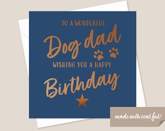 Dog Dad Birthday Bronze Foil Card - Dog Dad Card - Card From Dog - Card For Him - Birthday Card For Dog Dad - Dog Dad Birthday Card