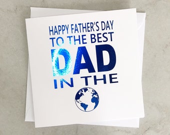 Best Dad In The World Card - Father's Day Card - Dad Card - Card For Dad - Card For Him - Best Dad - Blue Foil Card