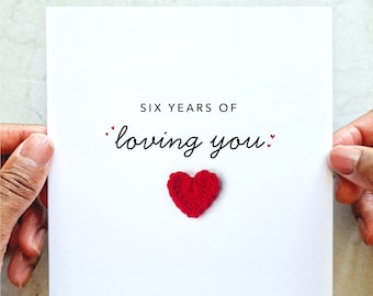 Six Years Of Loving You Anniversary Card - Handmade Crochet Heart - 6th Anniversary Card For Partner, Husband, Wife, Boyfriend, Him Or Her