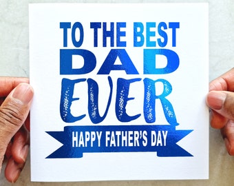 To The Best Dad Father’s Day Card - Father’s Day Card - Father’s Day Card For Dad - Father’s Day - Dad Father’s Day Card - Blue Foiled Card